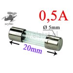 Bezpiecznik; szybki; szklany; I= 500 mA; 250V; fi 5x20mm